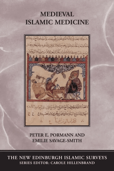 Medieval Islamic Medicine av Peter E. Pormann, Emilie Savage-Smith