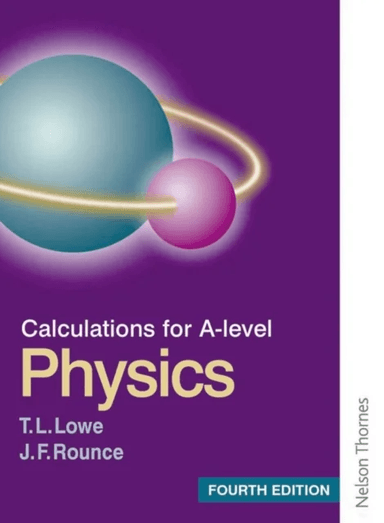Calculations for A Level Physics av T L Lowe, J F Rounce