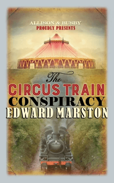 The Circus Train Conspiracy av Edward Marston