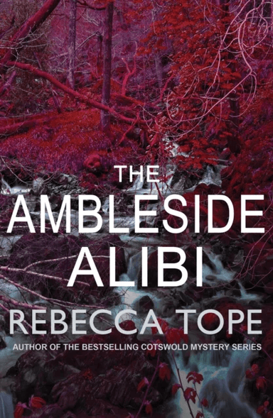 The Ambleside Alibi av Rebecca (Author) Tope