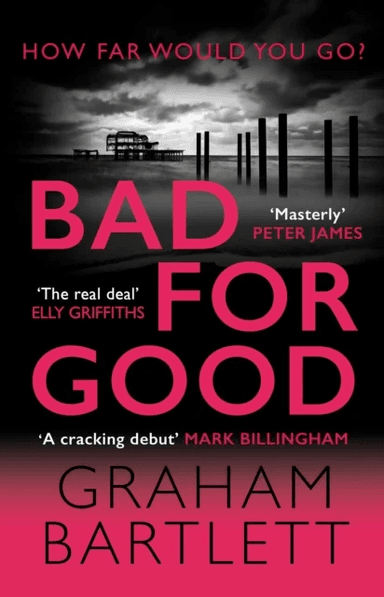 Bad for Good av Graham Bartlett