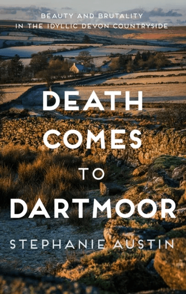 Death Comes to Dartmoor av Stephanie Austin