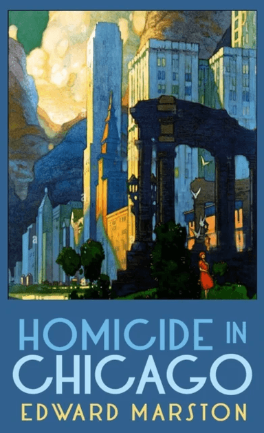 Homicide in Chicago av Edward Marston