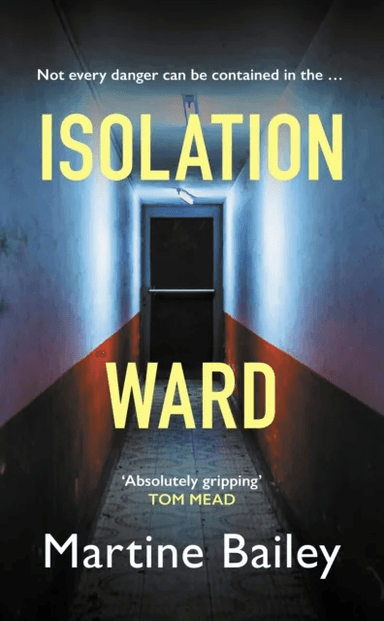 Isolation Ward av Martine Bailey