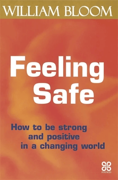Feeling Safe av Dr. William Bloom