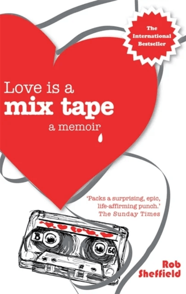 Love Is A Mix Tape av Rob Sheffield