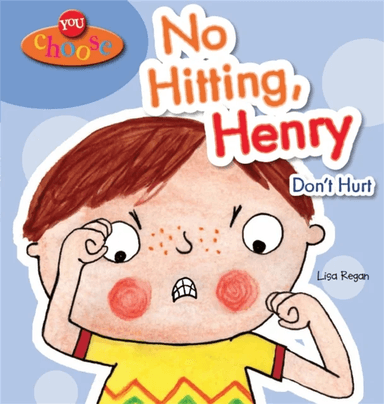 You Choose!: No Hitting, Henry av Lisa Regan