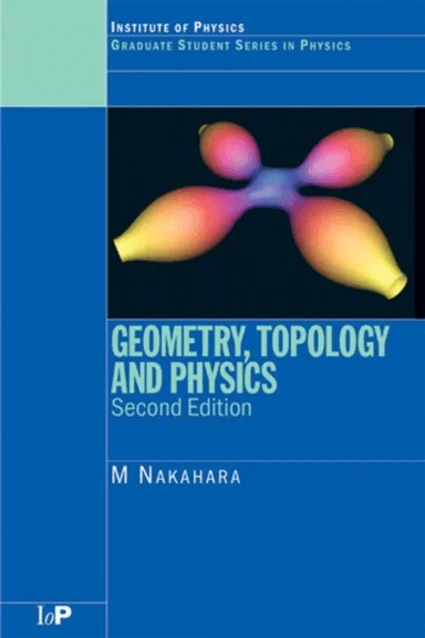 Geometry, Topology and Physics av Mikio Nakahara