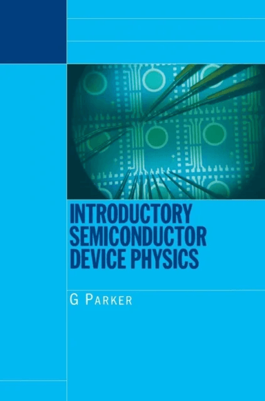 Introductory Semiconductor Device Physics av Greg Parker