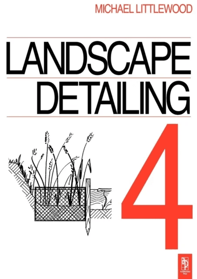 Landscape Detailing Volume 4 av Michael Littlewood
