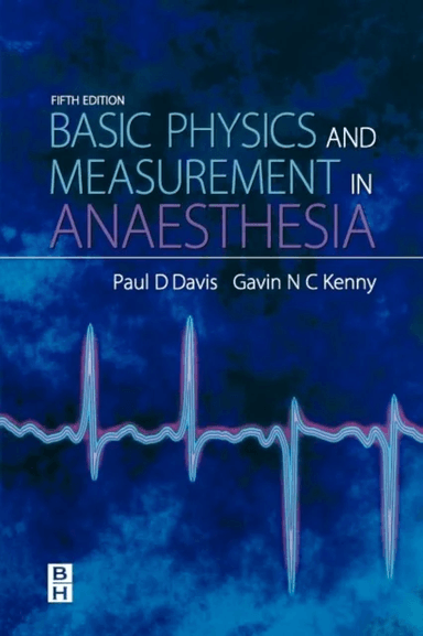 Basic Physics &amp; Measurement in Anaesthesia av P.D. Davis