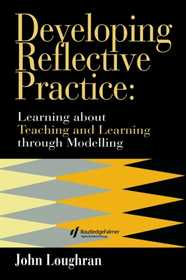 Developing Reflective Practice av J. John Loughran
