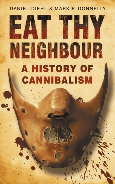 Eat Thy Neighbour av Daniel Diehl, Mark P Donnelly