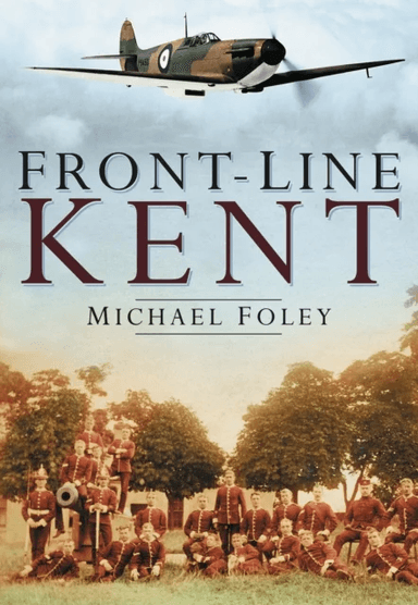 Front-Line Kent av Michael Foley