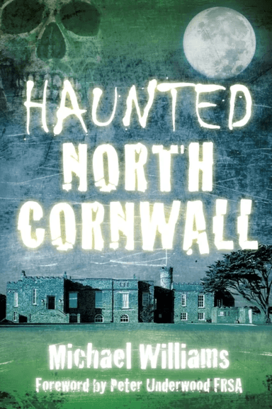 Haunted North Cornwall av Michael Williams