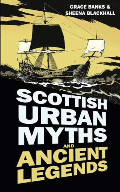 Scottish Urban Myths and Ancient Legends av Grace Banks, Sheena Blackhall