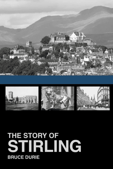 The Story of Stirling av Bruce Durie