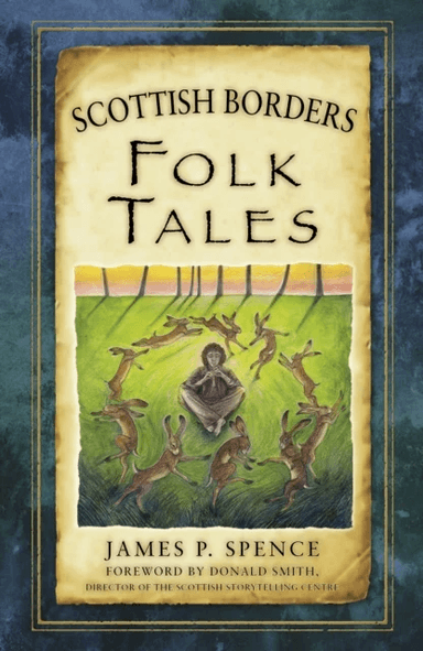Scottish Borders Folk Tales av James Spence