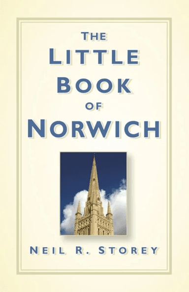 The Little Book of Norwich av Neil R Storey