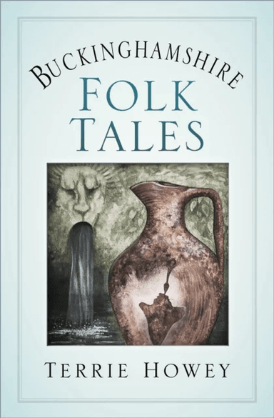 Buckinghamshire Folk Tales av Terrie Howey