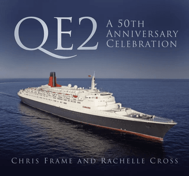 QE2: A 50th Anniversary Celebration av Chris Frame, Rachelle Cross