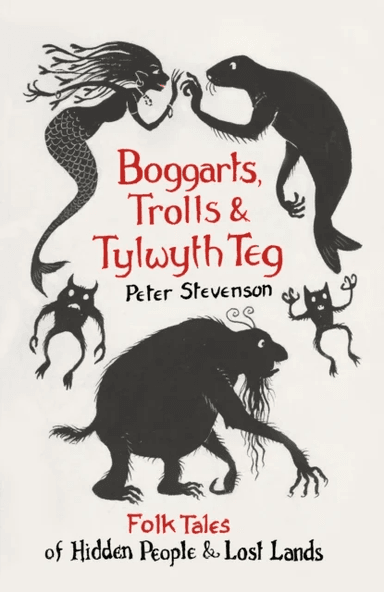 Boggarts, Trolls and Tylwyth Teg av Peter Stevenson