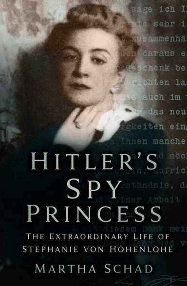 Hitler's Spy Princess av Martha Schad