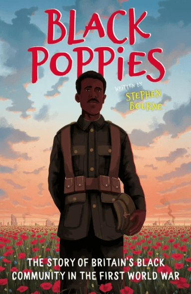 Black Poppies: The Story of Britain's Black Community in the First World War av Stephen Bourne