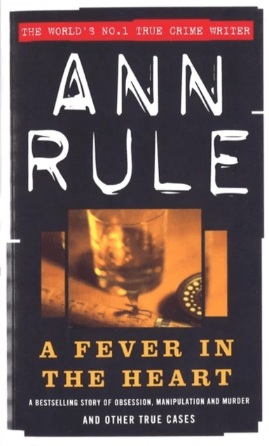 A Fever In The Heart av Ann Rule
