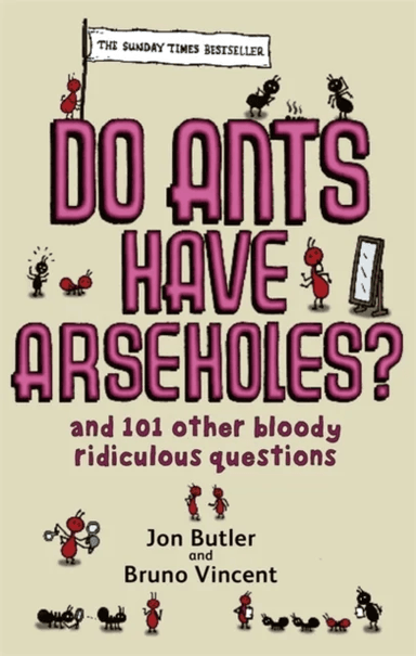 Do Ants Have Arseholes? av Jon Butler, Bruno Vincent