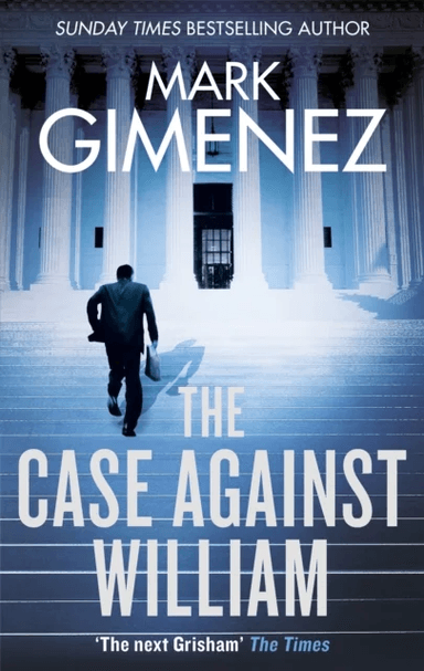 The Case Against William av Mark Gimenez