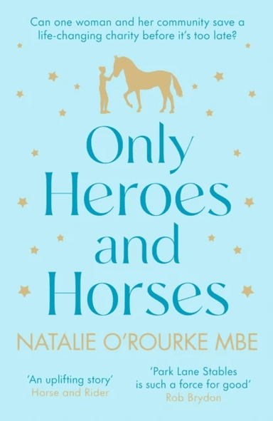 Only Heroes and Horses av Natalie O'Rourke