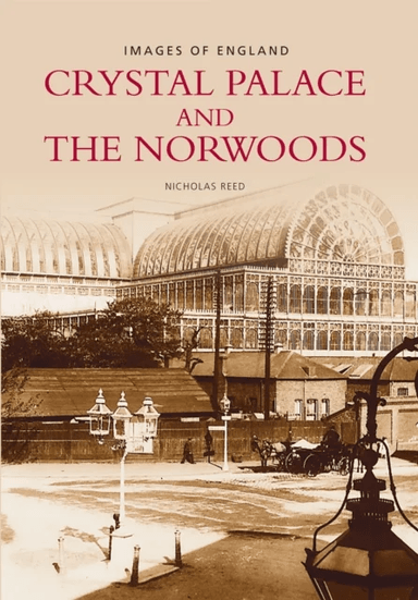 Crystal Palace and the Norwoods av Nicholas Reed