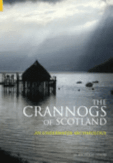 The Crannogs of Scotland av Nicholas Dixon