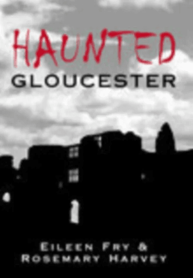 Haunted Gloucester av Eileen Fry, Rosemary Harvey