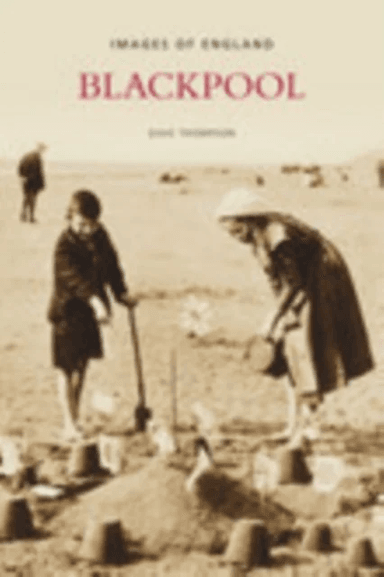 Blackpool: Images of England av Dave Thompson