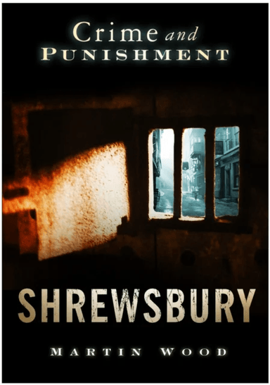 Crime and Punishment: Shrewsbury av Martin Wood