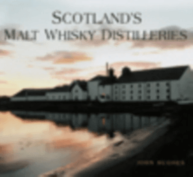 Scotland's Malt Whisky Distilleries av John Hughes