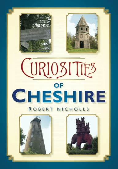 Curiosities of Cheshire av Robert Nicholls