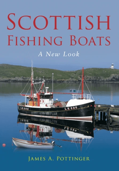 Scottish Fishing Boats av James A. Pottinger