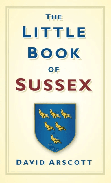 The Little Book of Sussex av David Arscott