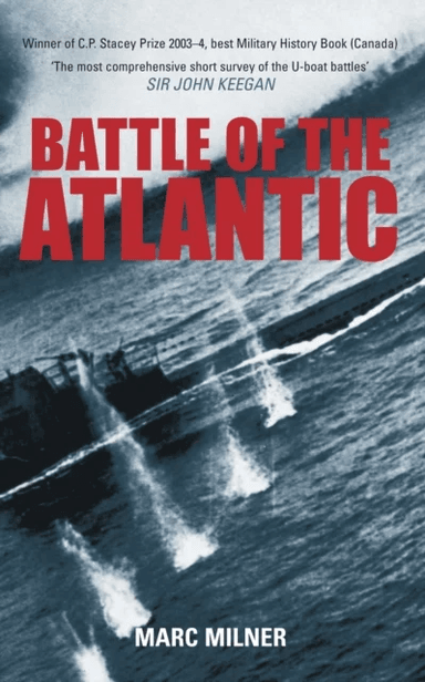 Battle of the Atlantic av Marc Milner