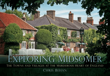 Exploring Midsomer av Chris Behan