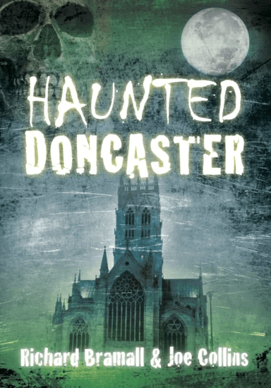 Haunted Doncaster av Richard Bramall