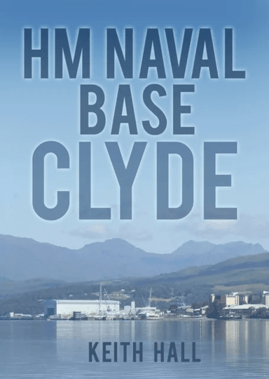 HM Naval Base Clyde av Keith Hall