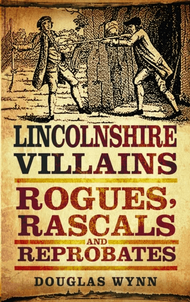 Lincolnshire Villains av Douglas Wynn