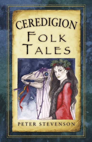 Ceredigion Folk Tales av Peter Stevenson