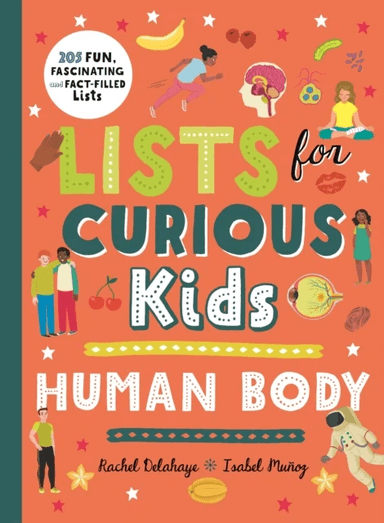 Lists for Curious Kids: Human Body av Rachel Delahaye