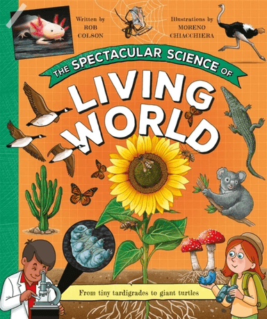 The Spectacular Science of the Living World av Rob Colson