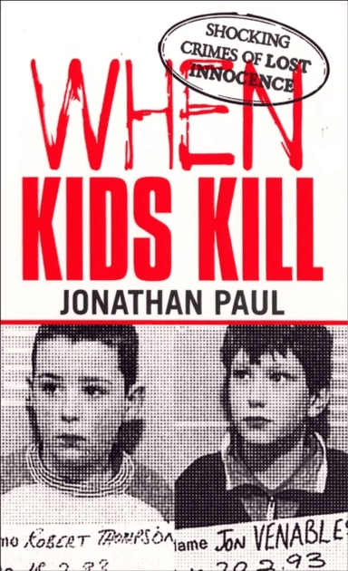 When Kids Kill av Jonathan Paul